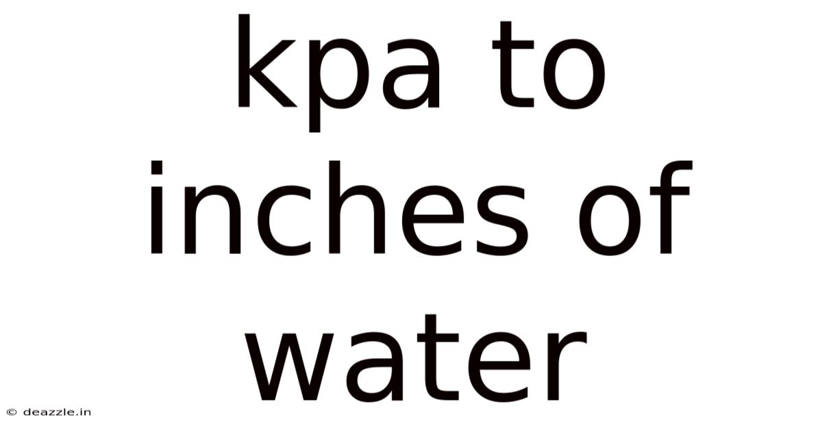 Kpa To Inches Of Water