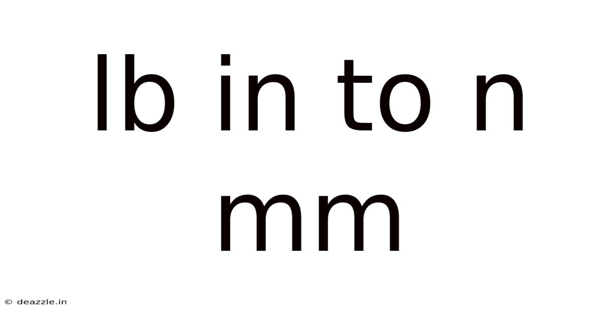 Lb In To N Mm
