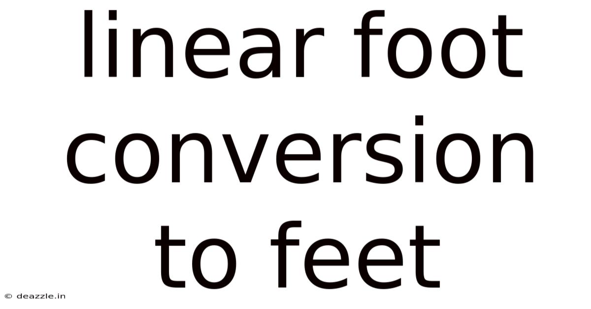 Linear Foot Conversion To Feet
