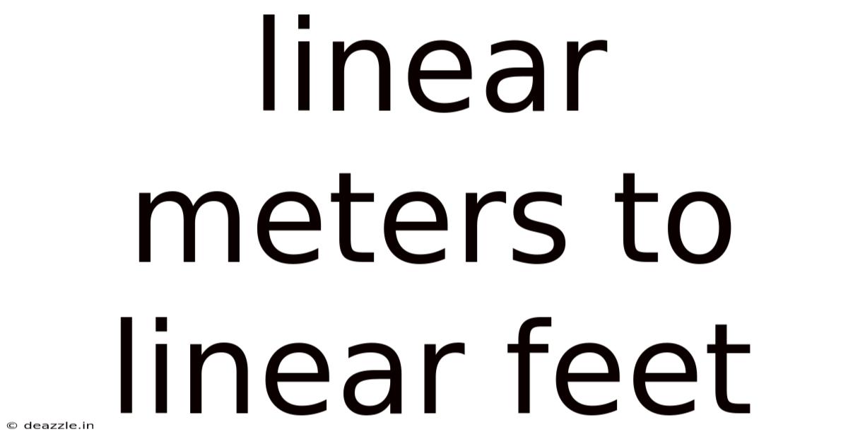 Linear Meters To Linear Feet