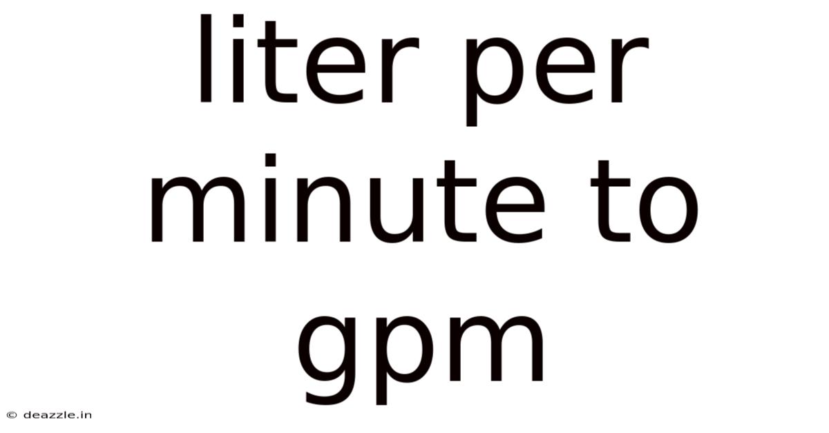 Liter Per Minute To Gpm