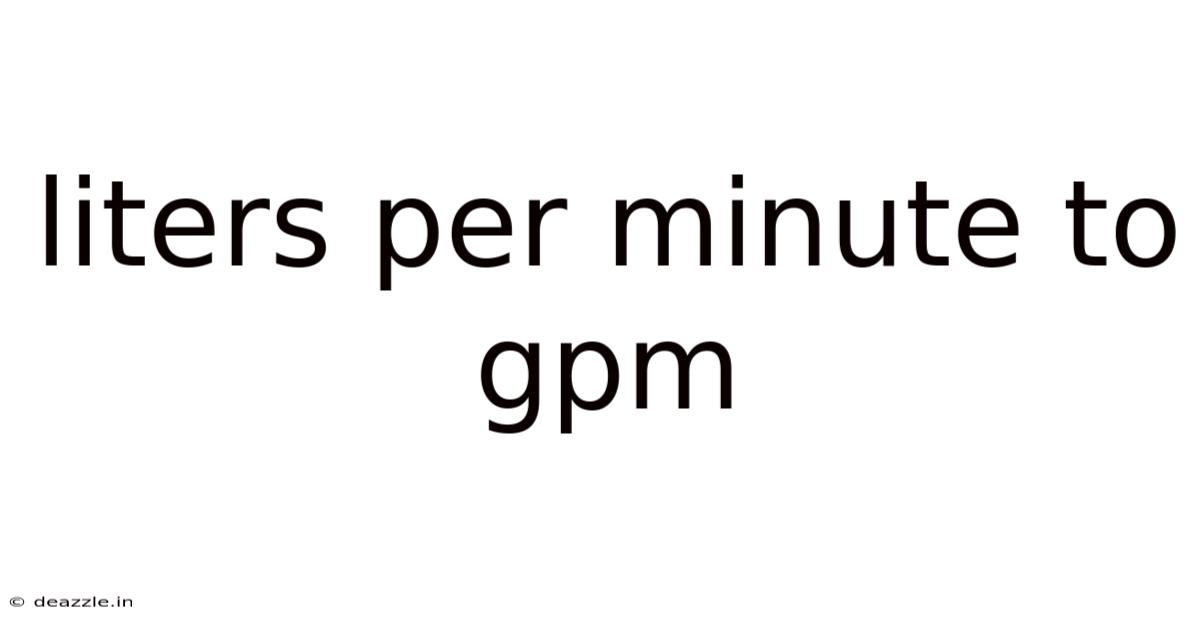 Liters Per Minute To Gpm