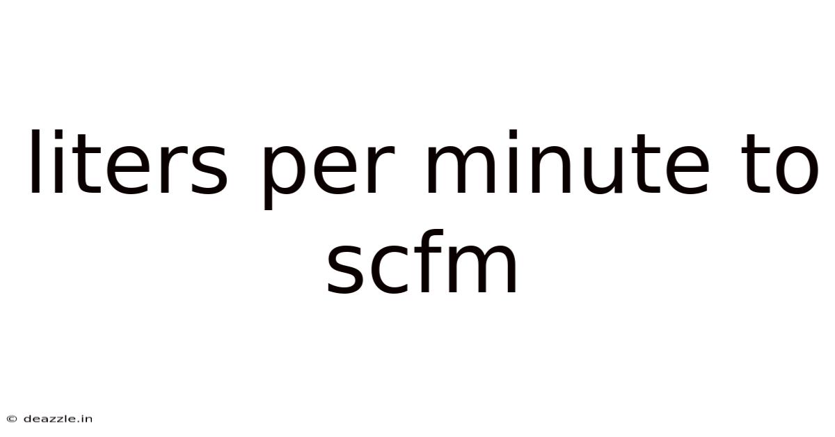 Liters Per Minute To Scfm