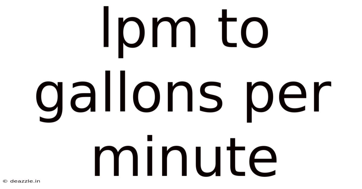 Lpm To Gallons Per Minute