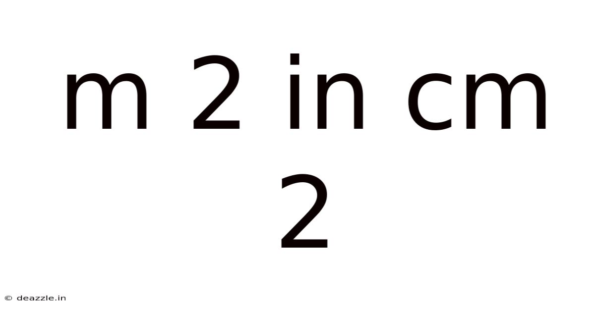 M 2 In Cm 2