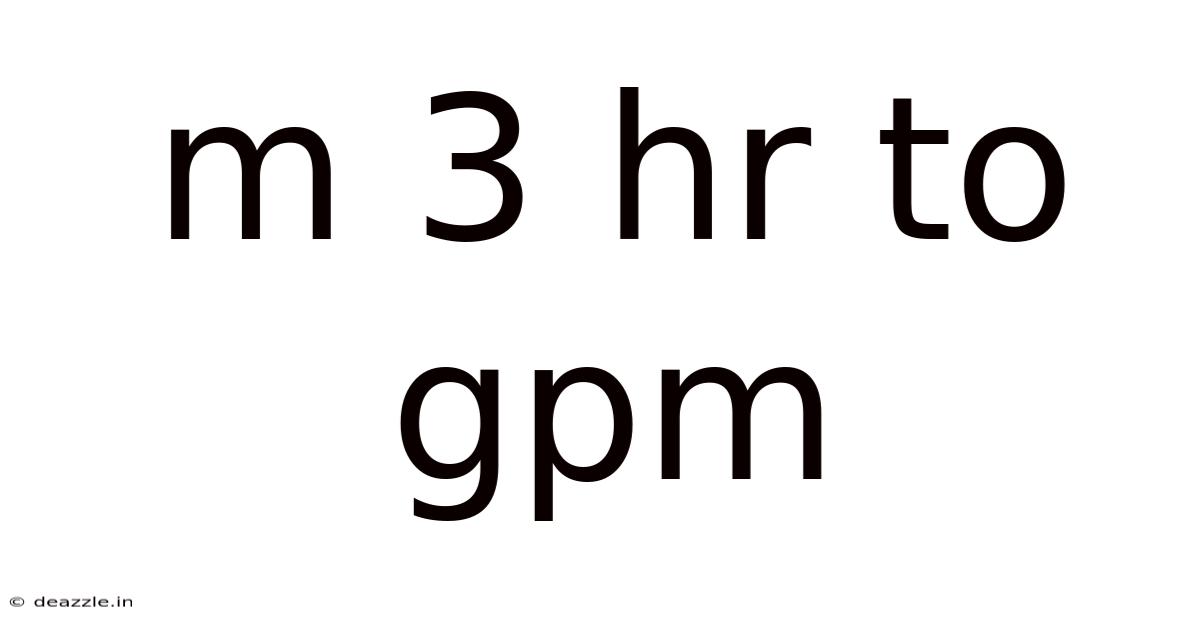 M 3 Hr To Gpm