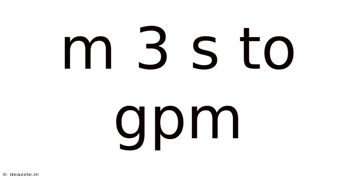 M 3 S To Gpm