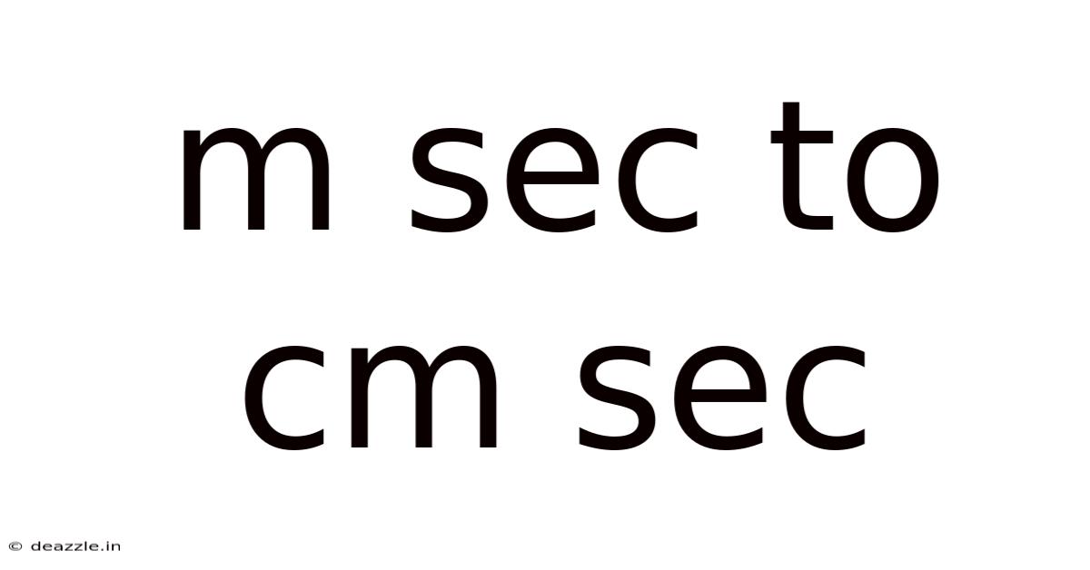 M Sec To Cm Sec