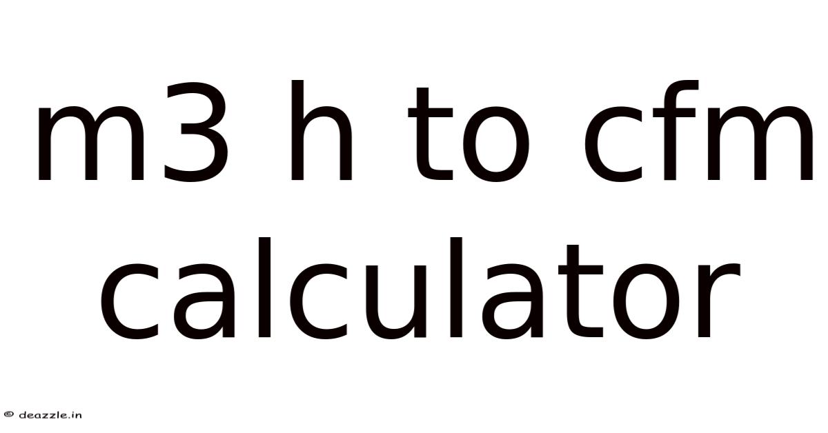 M3 H To Cfm Calculator