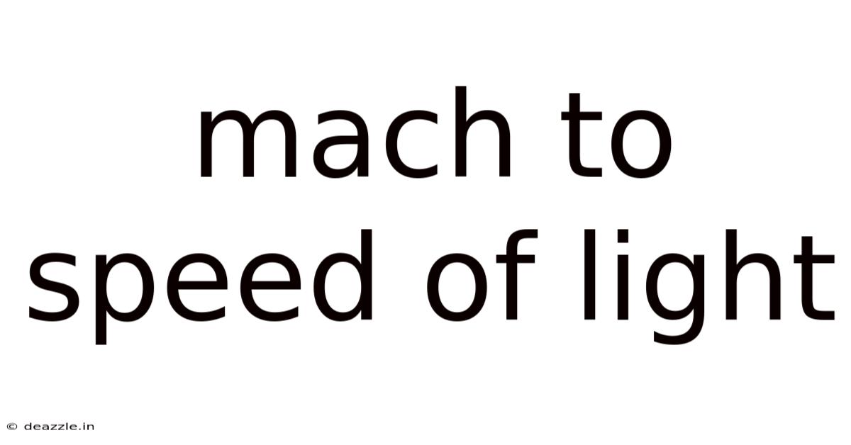 Mach To Speed Of Light