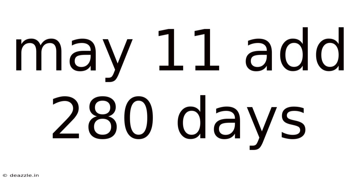 May 11 Add 280 Days