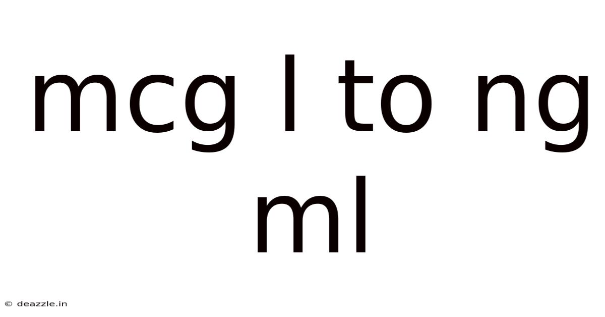 Mcg L To Ng Ml