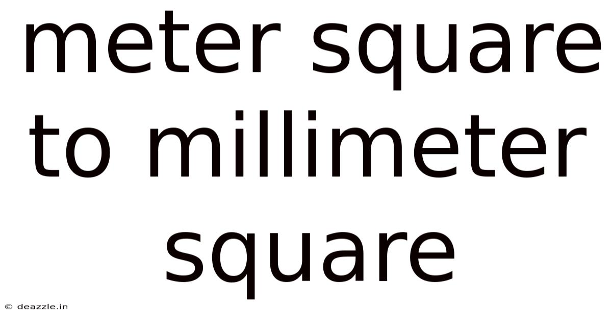 Meter Square To Millimeter Square
