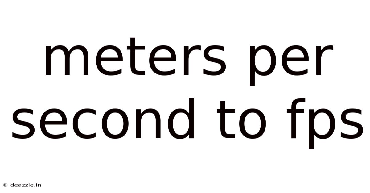 Meters Per Second To Fps