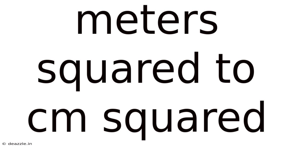 Meters Squared To Cm Squared