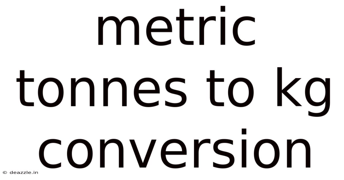 Metric Tonnes To Kg Conversion