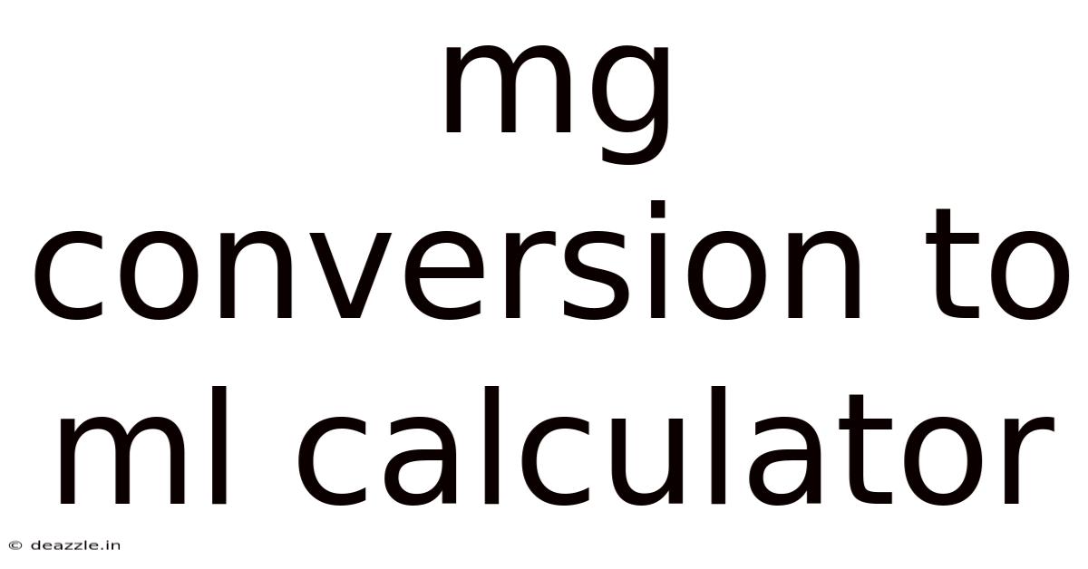 Mg Conversion To Ml Calculator