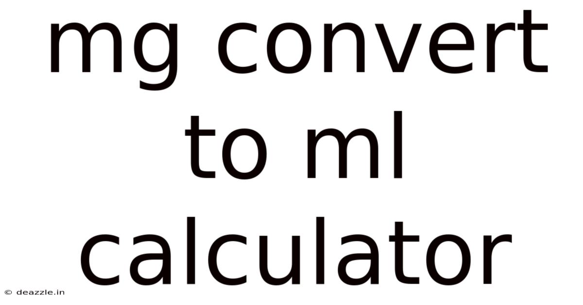 Mg Convert To Ml Calculator