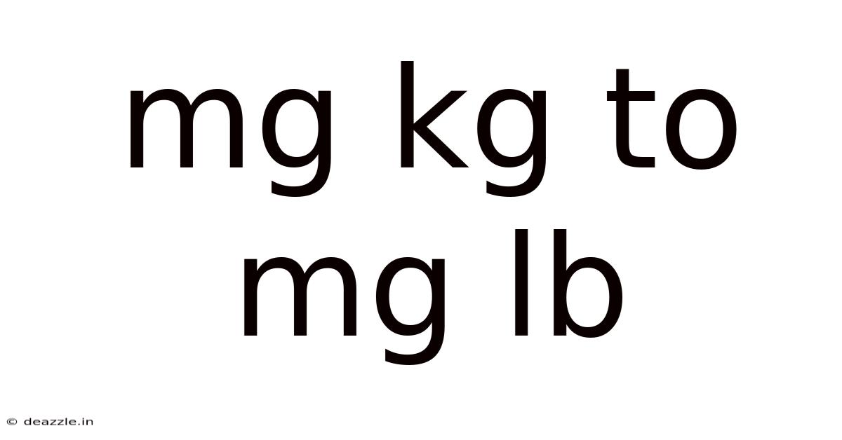 Mg Kg To Mg Lb