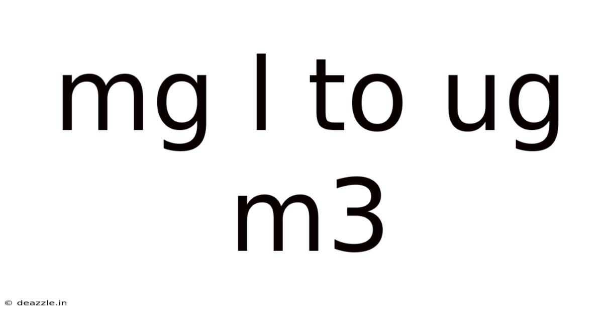 Mg L To Ug M3