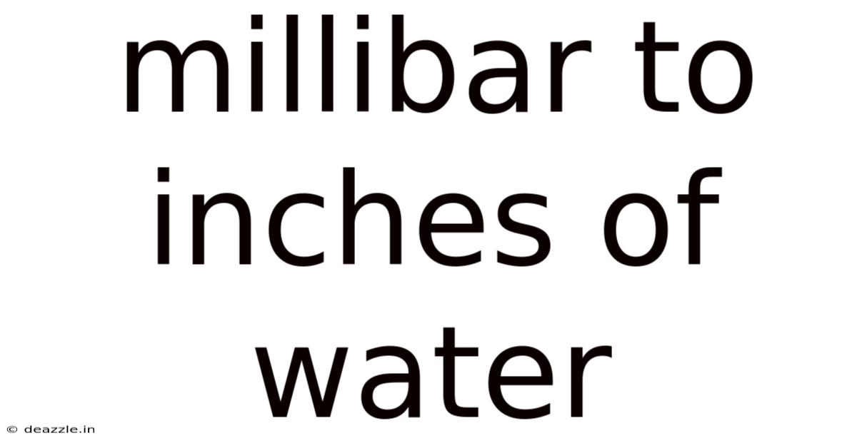 Millibar To Inches Of Water