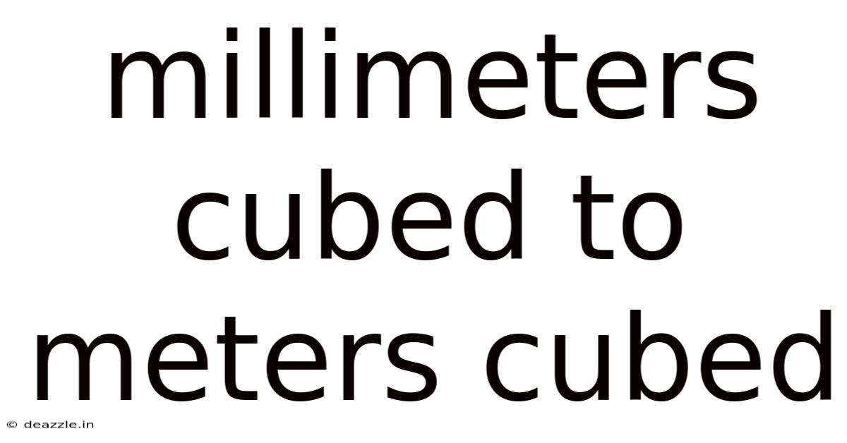 Millimeters Cubed To Meters Cubed