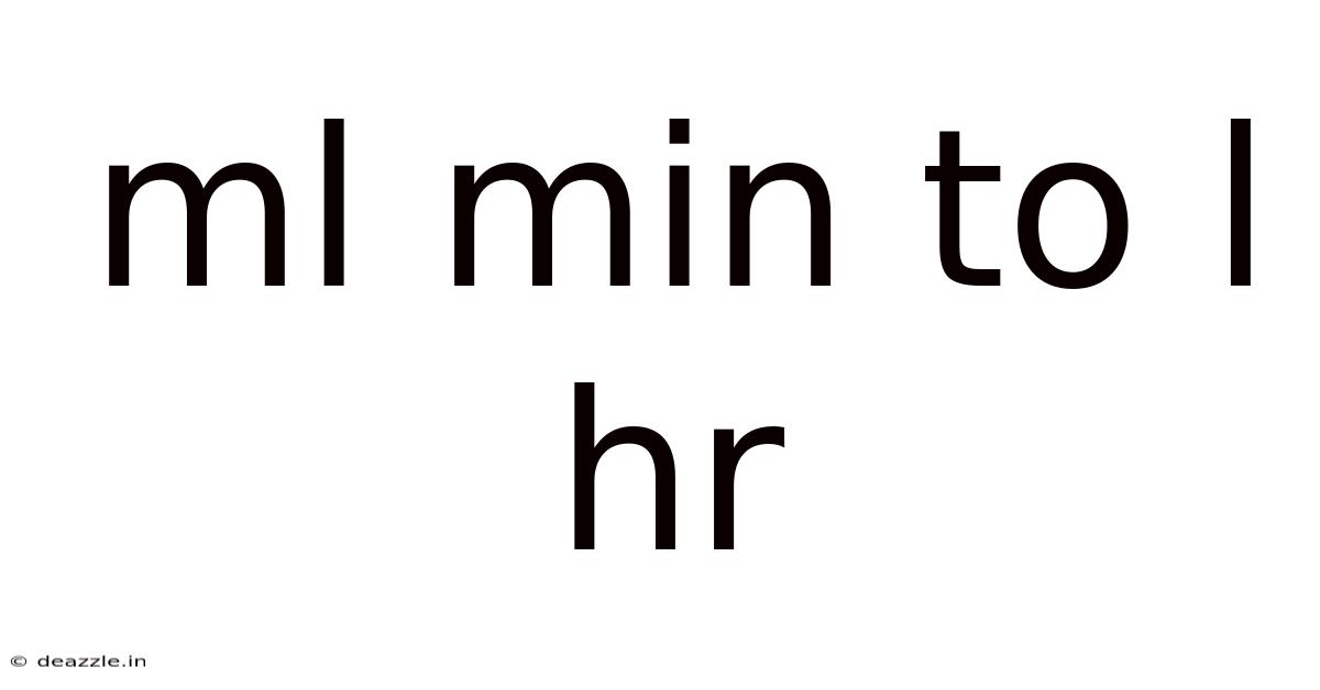 Ml Min To L Hr