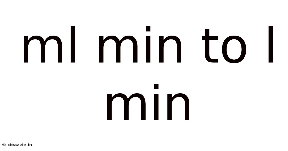Ml Min To L Min