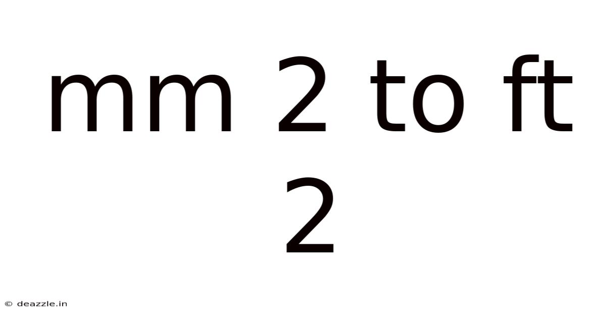 Mm 2 To Ft 2