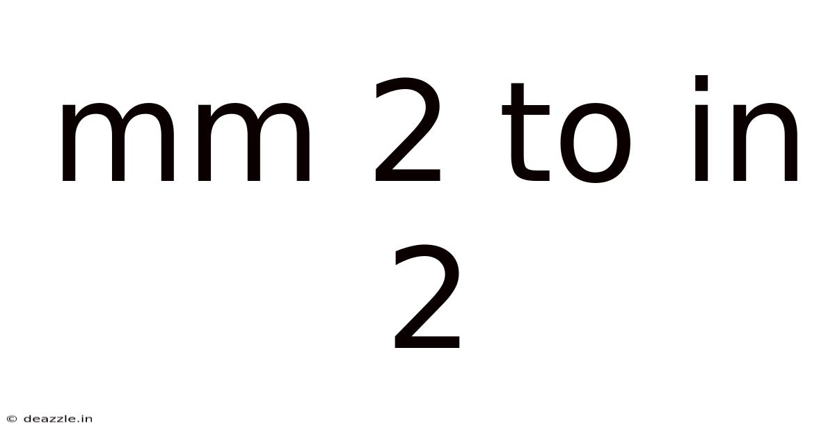 Mm 2 To In 2