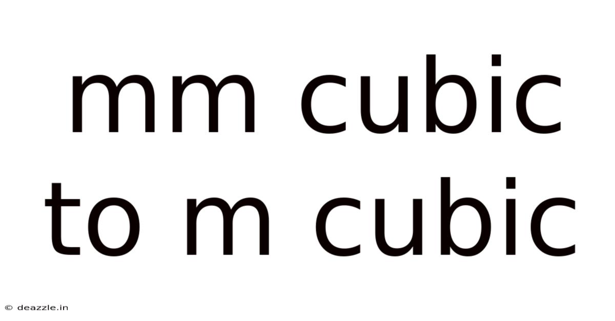 Mm Cubic To M Cubic