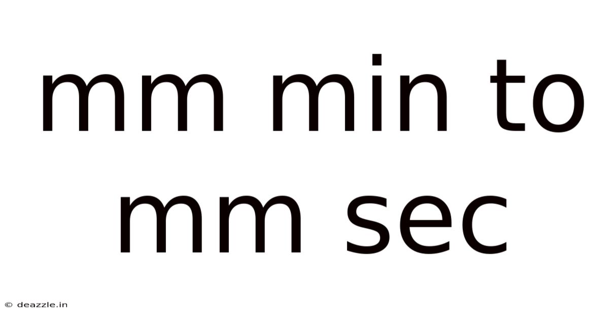 Mm Min To Mm Sec