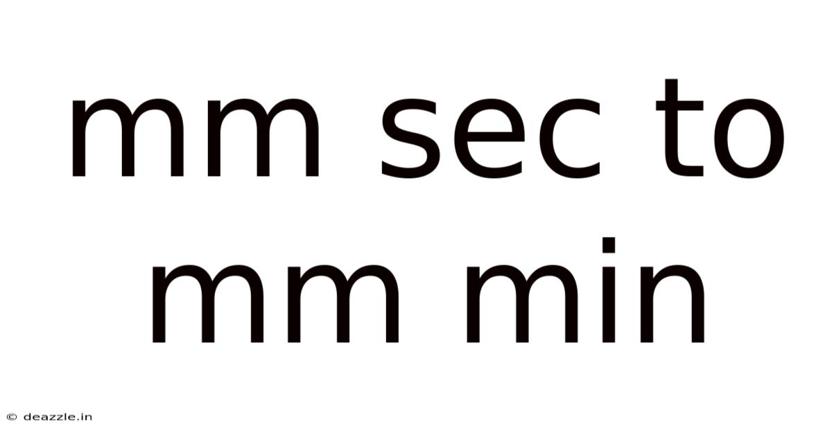 Mm Sec To Mm Min