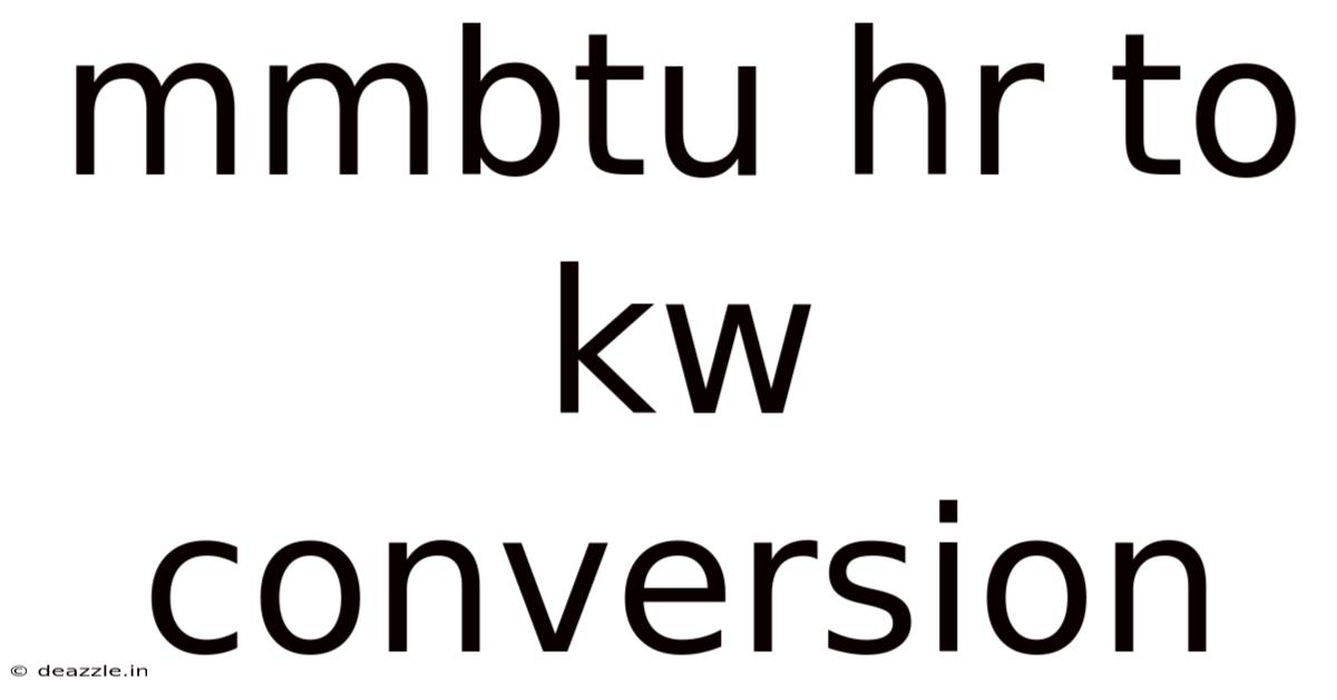 Mmbtu Hr To Kw Conversion