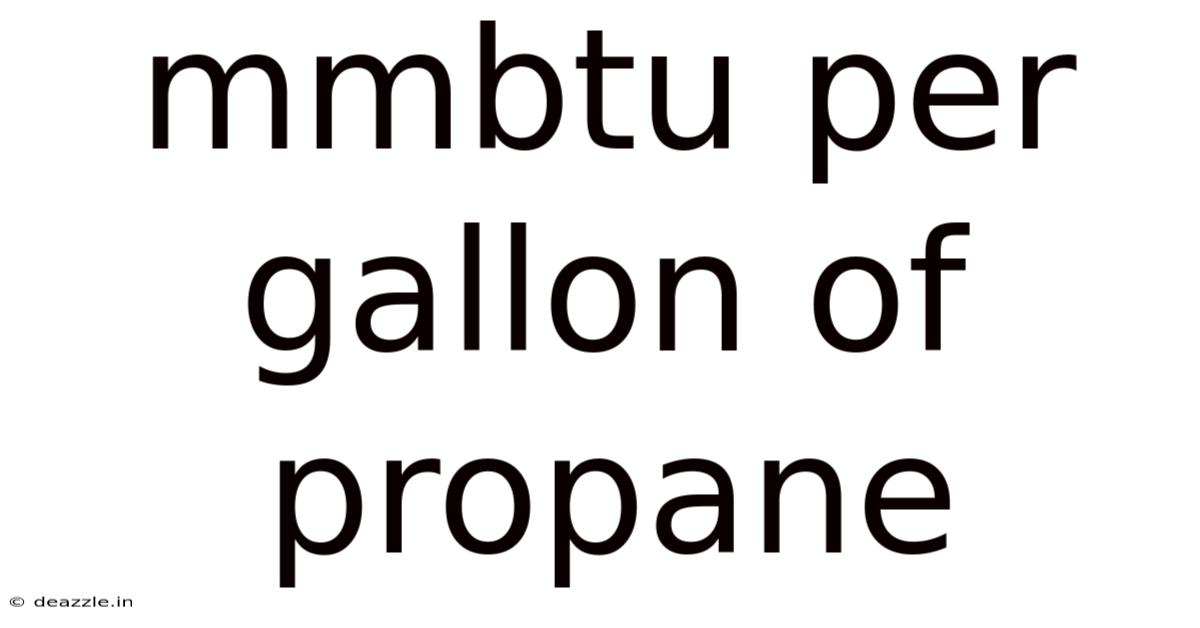 Mmbtu Per Gallon Of Propane