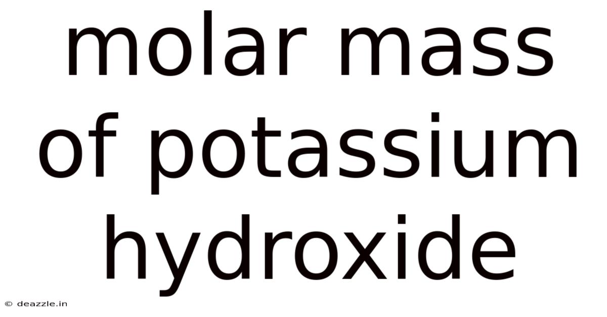 Molar Mass Of Potassium Hydroxide