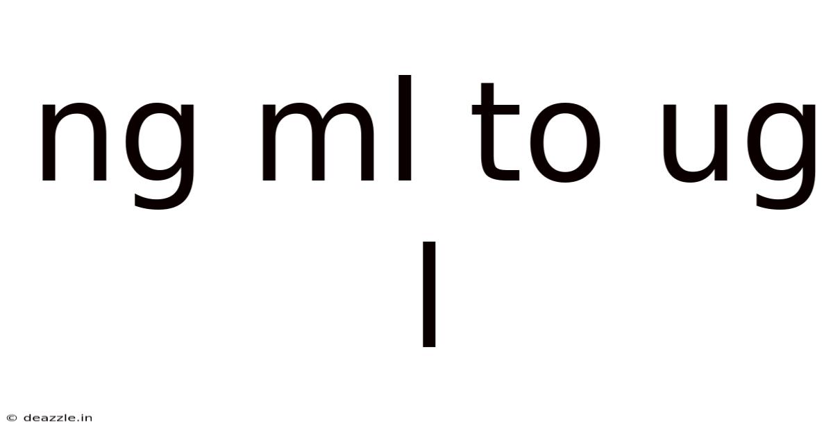 Ng Ml To Ug L
