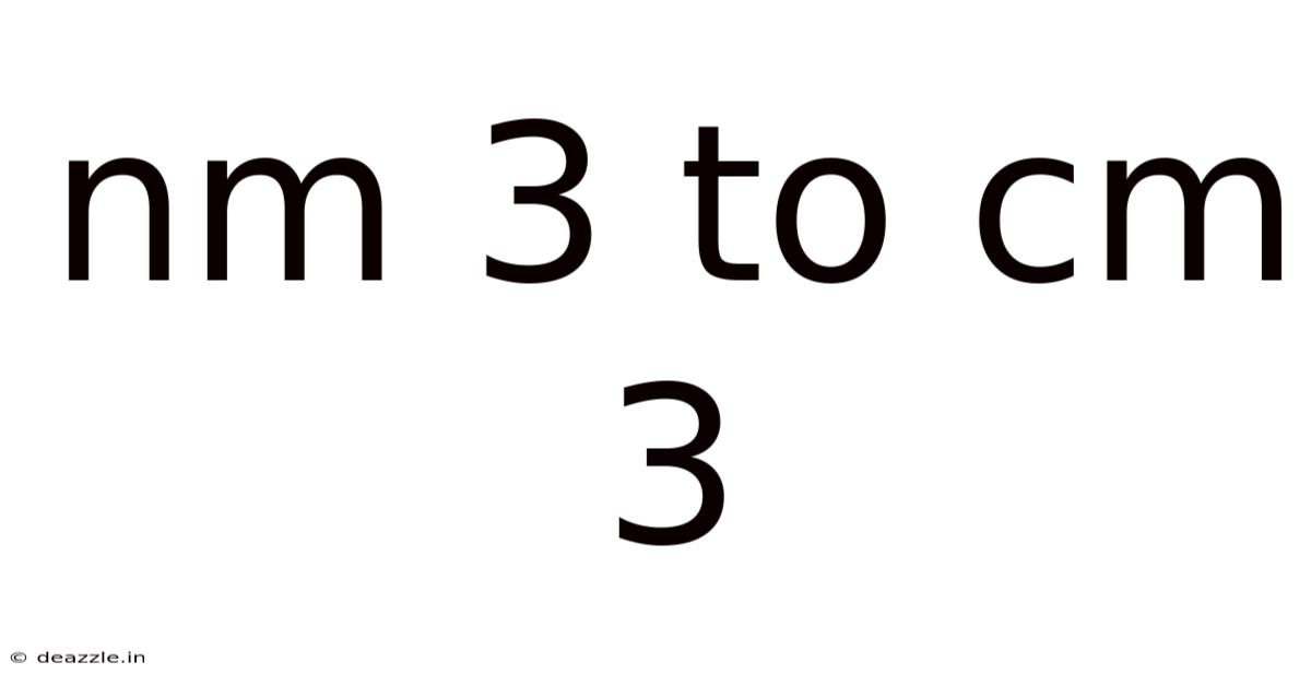 Nm 3 To Cm 3