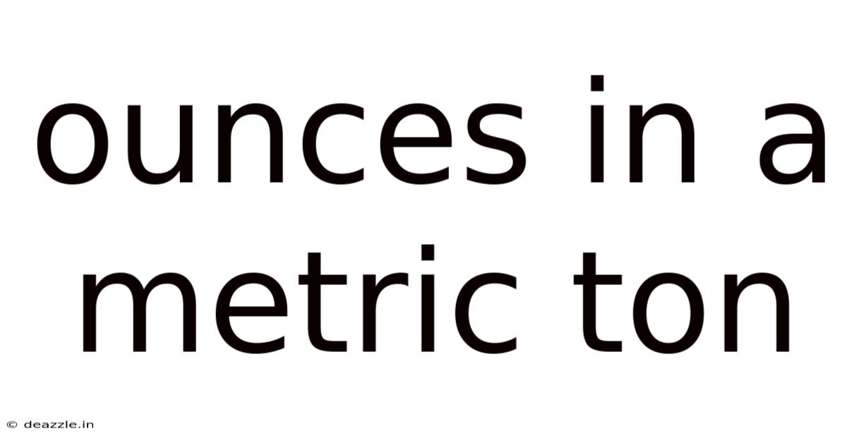 Ounces In A Metric Ton