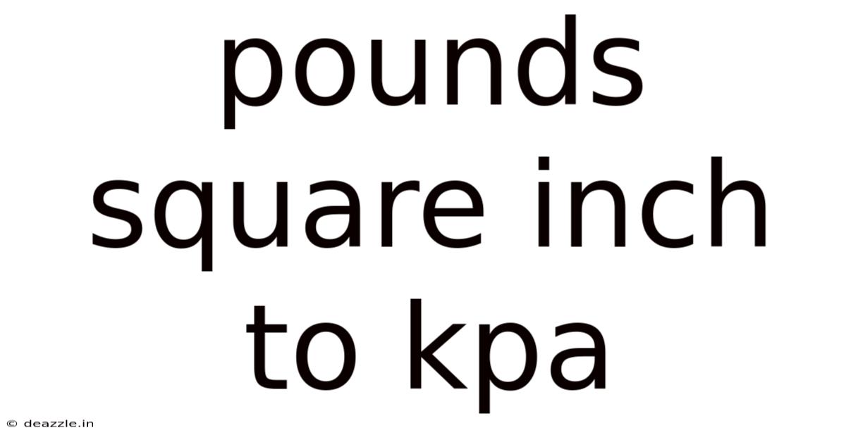 Pounds Square Inch To Kpa