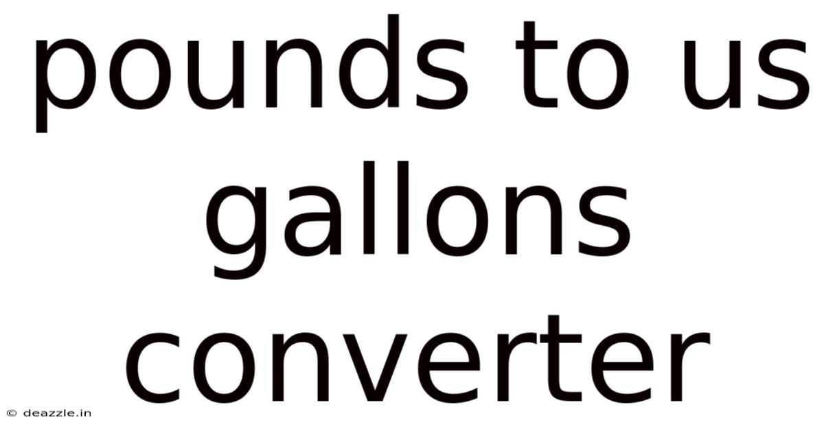 Pounds To Us Gallons Converter