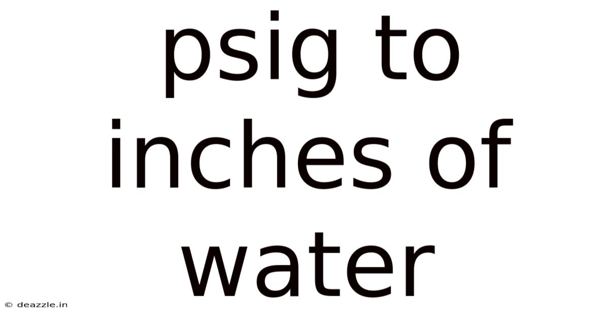 Psig To Inches Of Water