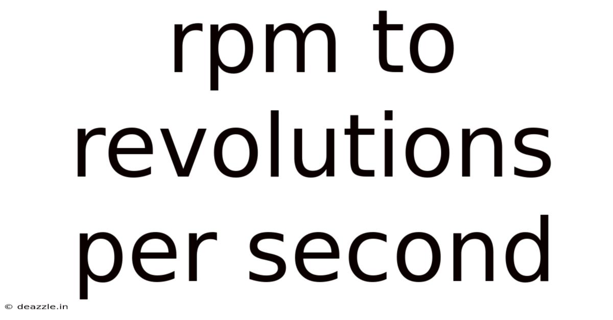 Rpm To Revolutions Per Second