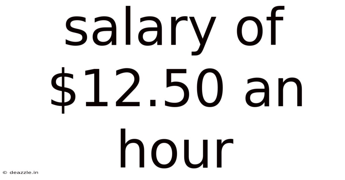 Salary Of $12.50 An Hour