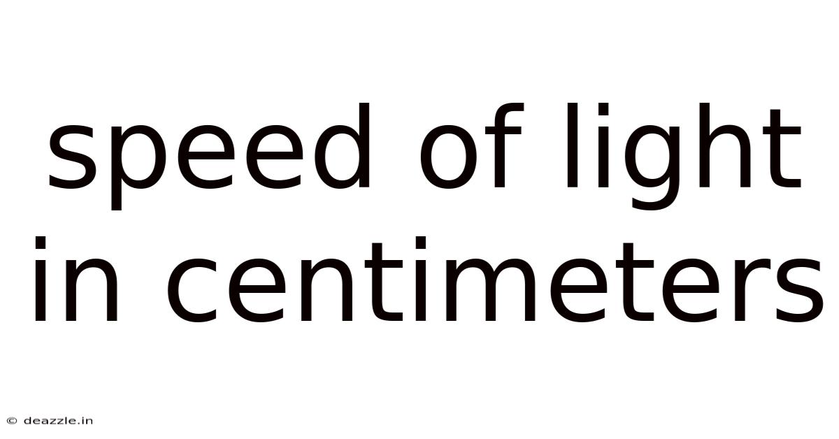 Speed Of Light In Centimeters
