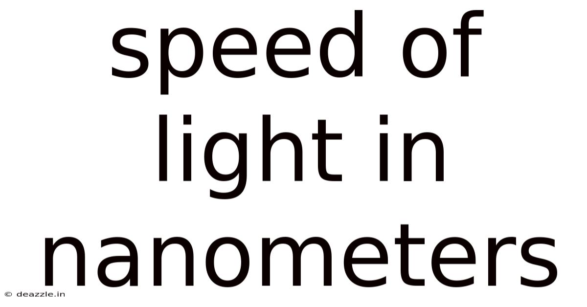 Speed Of Light In Nanometers