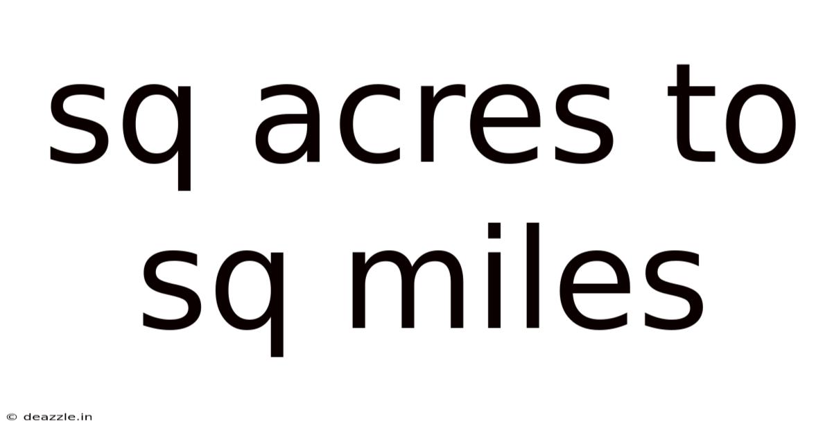 Sq Acres To Sq Miles