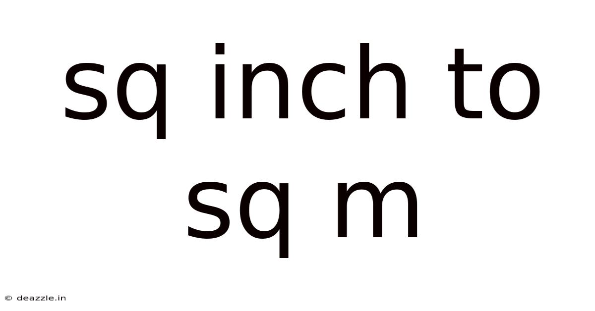 Sq Inch To Sq M