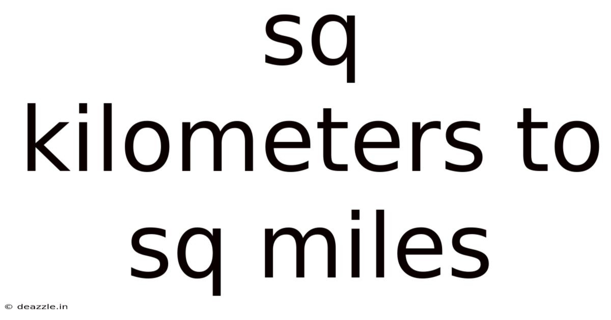 Sq Kilometers To Sq Miles