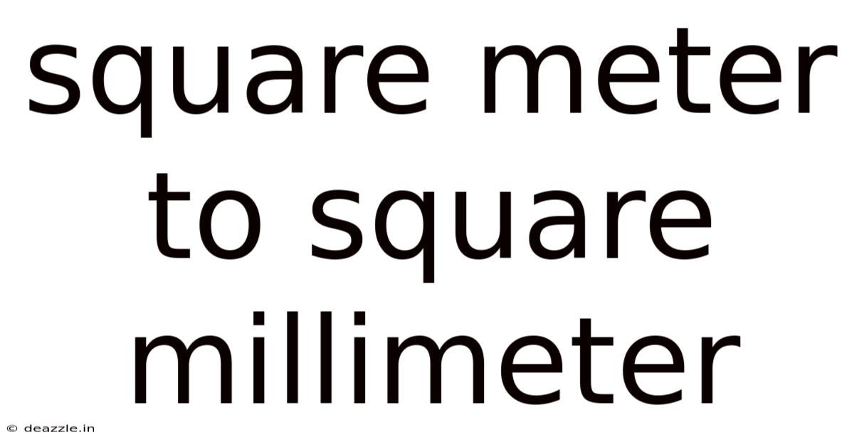 Square Meter To Square Millimeter